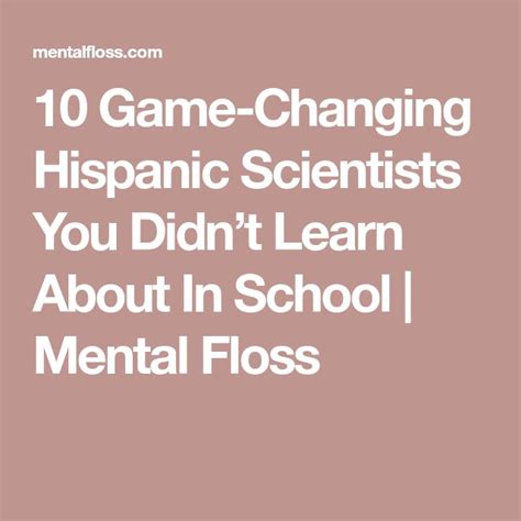 10 Hispanic Scientists You Didn T Learn About In School 10 Hispanic Scientists You Didn T Learn About In School