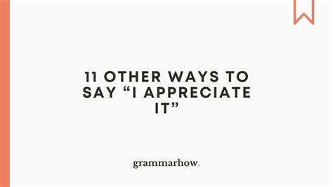 11 Other Ways To Say I Appreciate It