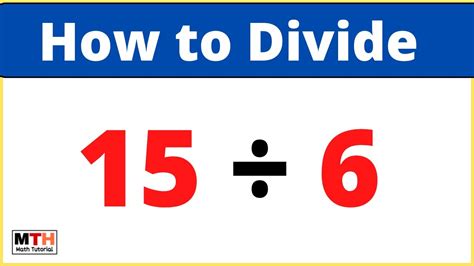 15 Divided by 6: Simple Math, Big Insights!