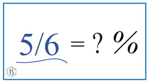 Convert 5/6 as a Percent Easily!