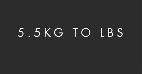 Easy Guide to Convert 5kg to lbs Accurately