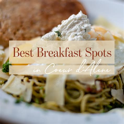 6 Top Breakfast Spots In Coeur D Alene Best Of Cda