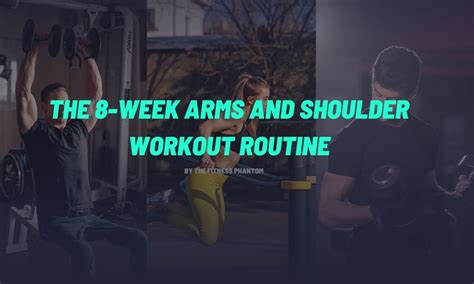 8 Week Arm And Shoulder Workout Routine With Free Pdf The Fitness Phantom
