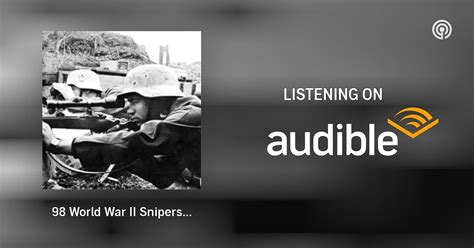 98 World War Ii Snipers Part Two The Men Their Guns Their Story