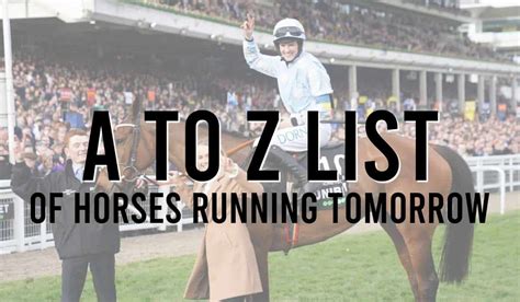A To Z Horses Running Tomorrow