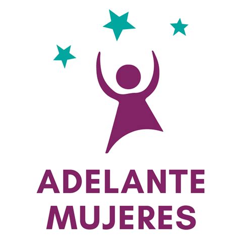 Adelante Mujeres: Empowering Success Stories