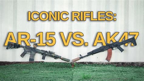 Ak47 Vs Ar15 Ammoman School Of Guns Blog