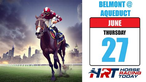 Belmont At Aqueduct Picks Live Stream June 27 2024 Horse Racing