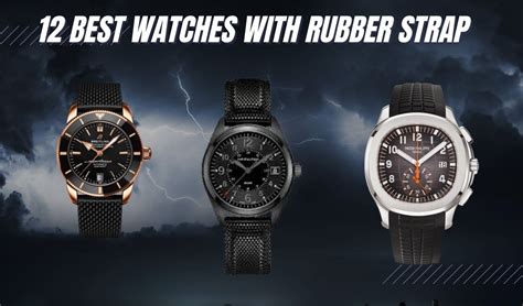 Best Rubber Watch Straps The Best Rubber Strap Luxury Watches