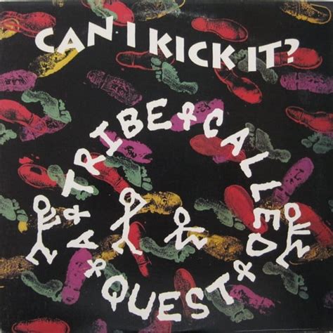 Can I Kick It Yes You Can Tribe Called Quest Primotees Can I Kick It Yes You Can Tribe Called Quest Primotees