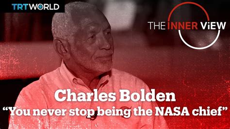 Charles Bolden Jr Space Exploration Should Not Be Politicised The Charles Bolden Jr Space Exploration Should Not Be Politicised The