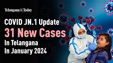 Covid Jn 1 Update 31 New Cases In Telangana In January 2024 Covid Covid Jn 1 Update 31 New Cases In Telangana In January 2024 Covid