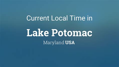 Current Local Time In Potomac Maryland Current Local Time In Potomac Maryland