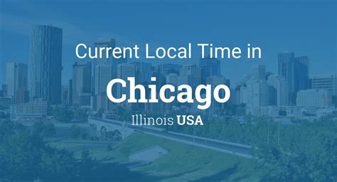 Current Time Chicago: Unveil Today’s Exact Moment in the Windy City