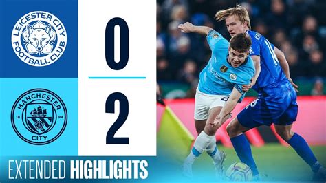 Extended Highlights Leicester 0 2 Man City Savinho Haaland Goals