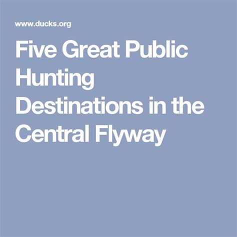 Five Great Public Hunting Destinations In The Central Flyway Ducks Unlimited
