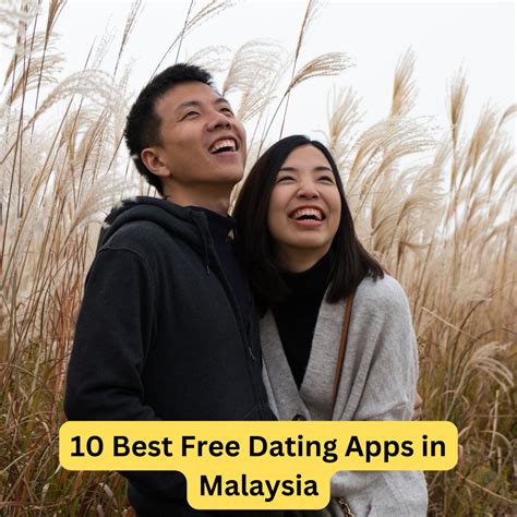 Best Free Dating Apps in Malaysia Revealed!