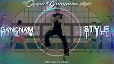 Gangnam Style Songs English Whatapp Status Edits By Statustechno