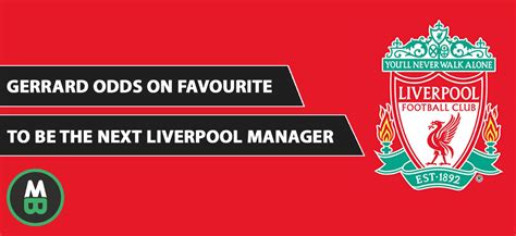Gerrard Odds On Favourite To Be The Next Liverpool Manager Matchedbets
