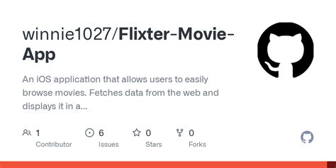 Github Winnie1027 Flixter Movie App An Ios Application That Allows Users To Easily Browse Movies Fetches Data From The Web And Displays It In A Rolling List That S Interactive For Users To View