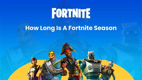 How Long Is A Season In Fortnite