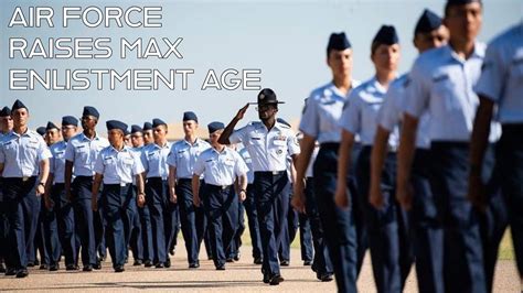 How Old Is Too Old Air Force Raises Max Enlistment Age Youtube