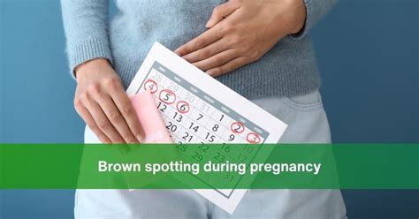 Is It Normal To Have Brown Spotting During Pregnancy 14 Proven Causes
