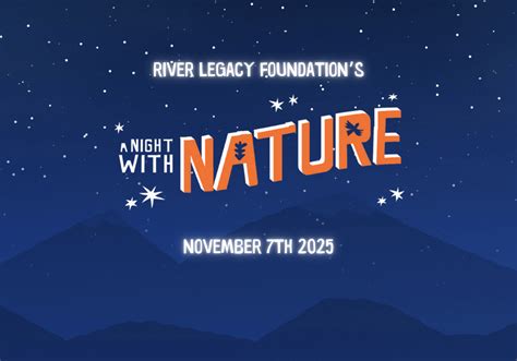 Join Us For A Special Evening In Nature As We Come Together To Support River Legacy Foundation S Environmental Education And Animal Care Programs Stargaze Mingle And Maybe Even Eat A Bug Throughout