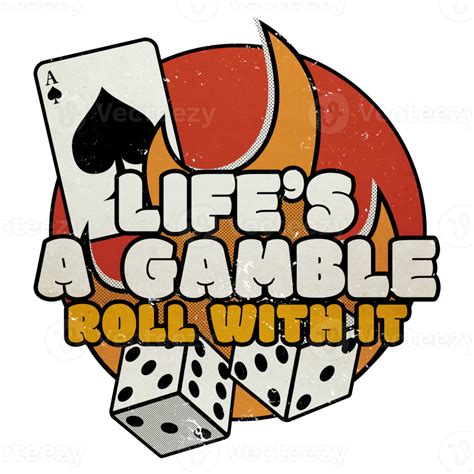 Lifes A Gamble Roll With It Gr Fico De Jogadores De Cassino Vintage