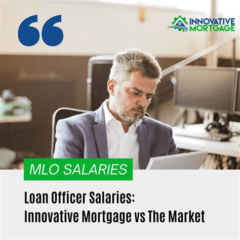 Loan Officer Salaries Innovative Mortgage Vs The Market