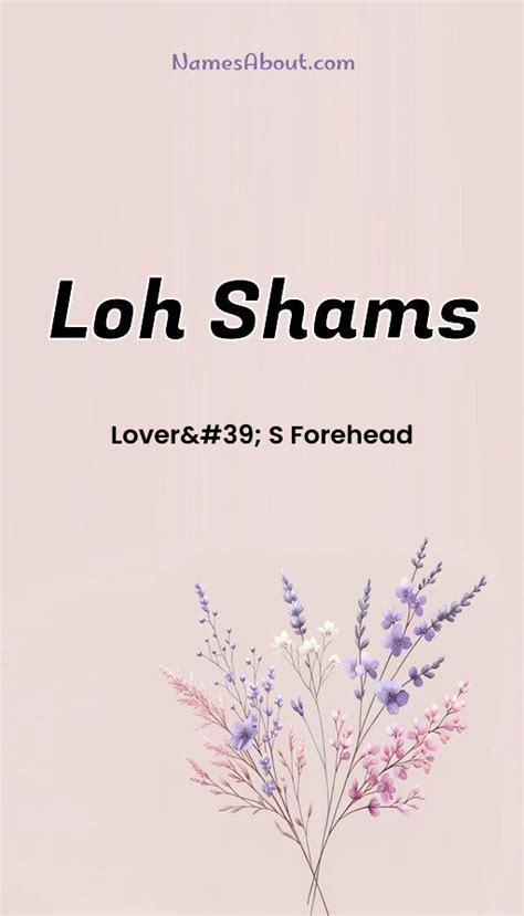 Loh Shams Name Meaning Amp Origins Nicknames Sibling Ideas