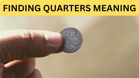 Meaning Of Finding Quarters