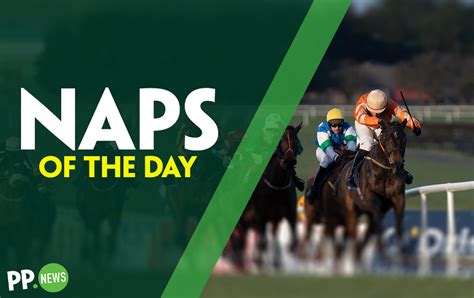 Nap Of The Day Today S Naps Table Of Racing Tips In Uk Amp Ireland