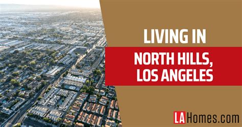 North Hills Los Angeles Neighborhood Guide 2024