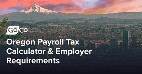 Oregon Payroll Tax Calculator Amp Employer Requirements Goco Goco Io Oregon Payroll Tax Calculator Amp Employer Requirements Goco Goco Io