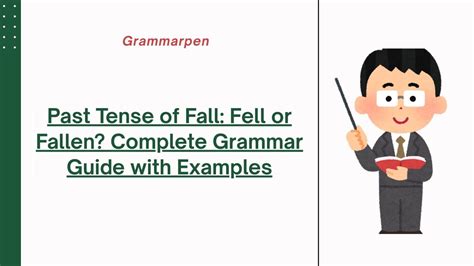 Understanding the Past Tense of Fallen: Unveiling Grammar Secrets