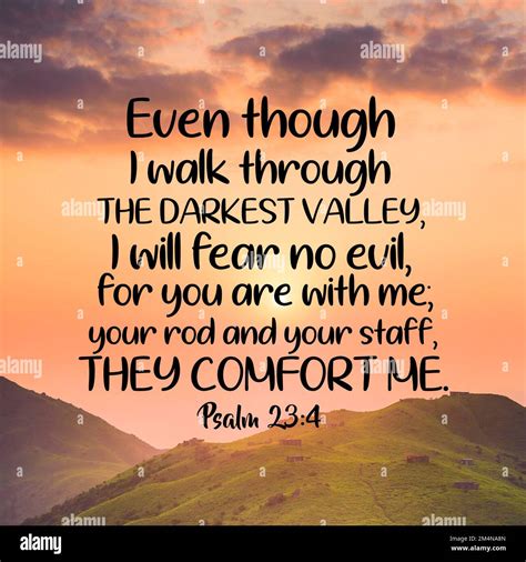 Psalm 23 4 Yea Though I Walk Through The Valley Of The Shadow Of Death I Will Fear No Evil For Thou Art With Me Thy Rod And Thy Staff They Comfort Me Psalm 23 4 Yea Though I Walk Through The Valley Of The Shadow Of Death I Will Fear No Evil For Thou Art With Me Thy Rod And Thy Staff They Comfort Me