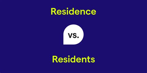 Residence Vs Residents What S The Difference