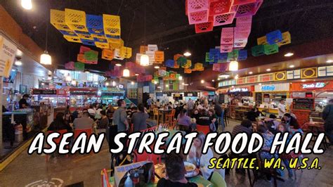 Reviewing Downtown Seattle S Asean Streat Southeast Asian Food Hall