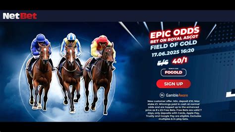 Royal Ascot Offer From Netbet 40 1 On Field Of Gold