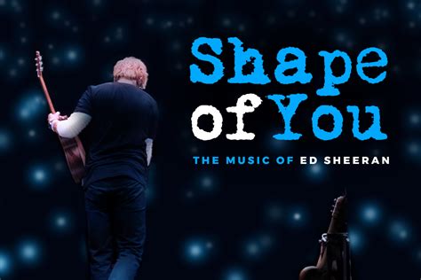 Shape Of You The Music Of Ed Sheeran