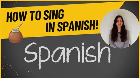 Learn How to Sing in Spanish: Master Your Spanish Vocals Today