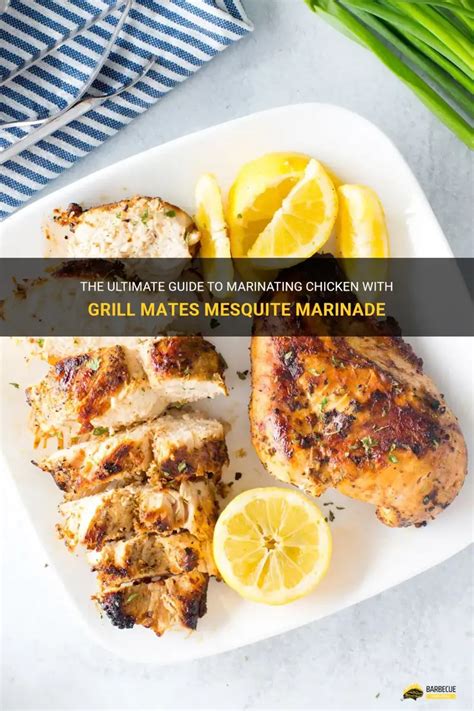 The Ultimate Guide To Marinating Chicken With Grill Mates Mesquite The Ultimate Guide To Marinating Chicken With Grill Mates Mesquite