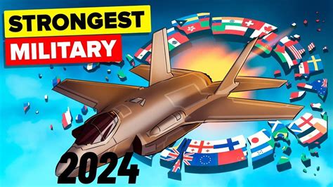 The World Amp 39 S Strongest Militaries In 2024 Youtube