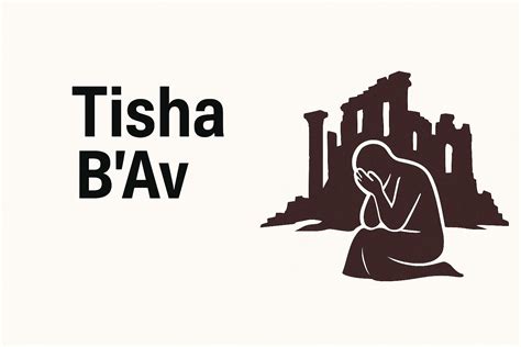 Tisha B Av 9Th Of Av Beit Tehila Tisha B Av 9Th Of Av Beit Tehila