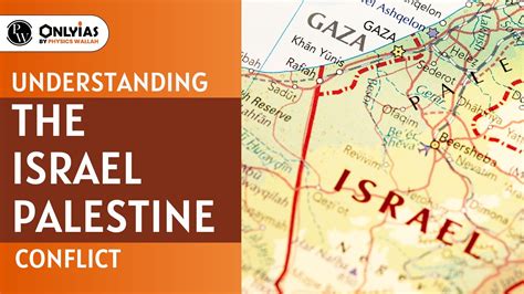 Understanding The Israel Palestine Conflict Pwonlyias