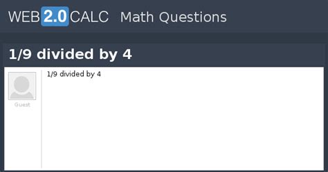 View Question 1 9 Divided By 4