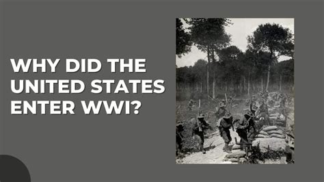 Why Did The Us Enter World War I Why Did The Us Enter World War I
