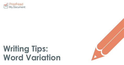 Writing Tips Word Variation Proofed S Writing Tips Writing Tips Word Variation Proofed S Writing Tips