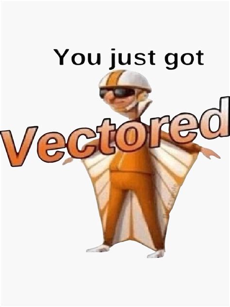 You Just Got Vectored Art Prints For Sale Redbubble